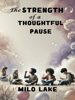 cover image of The Strength of a Thoughtful Pause